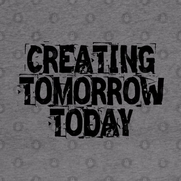 Creating Tomorrow Today by Texevod